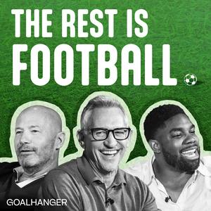 Ascolta The Rest Is Football nell'app