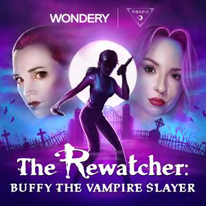 Ascolta The Rewatcher: Buffy the Vampire Slayer nell'app