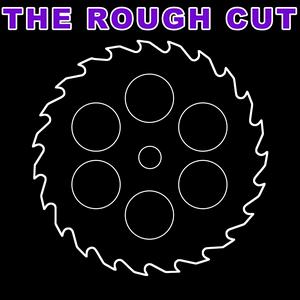 Ascolta The Rough Cut nell'app