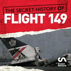 Ascolta The Secret History of Flight 149 nell'app