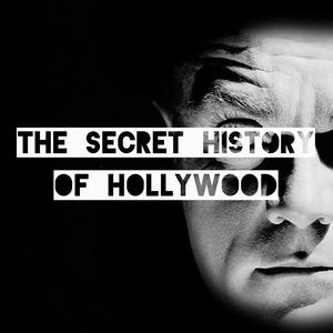 Ascolta The Secret History Of Hollywood nell'app