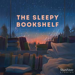 Ascolta The Sleepy Bookshelf nell'app