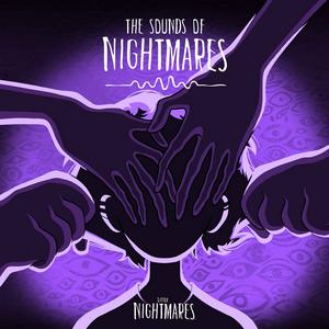 Ascolta The Sounds of Nightmares nell'app