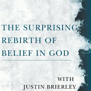 Ascolta The Surprising Rebirth Of Belief In God nell'app