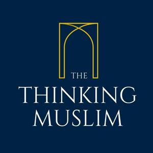 Ascolta The Thinking Muslim nell'app