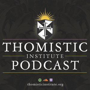 Ascolta The Thomistic Institute nell'app