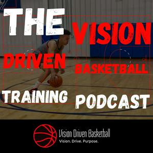 Ascolta The Vision Driven Basketball Training Podcast nell'app