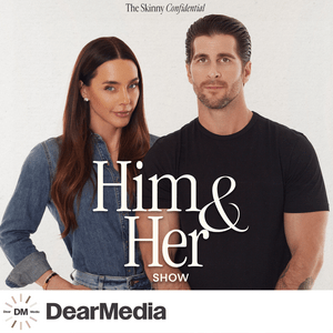 Ascolta The Skinny Confidential Him & Her Podcast nell'app