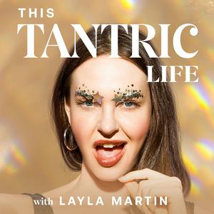 Ascolta This Tantric Life with Layla Martin nell'app