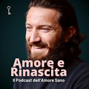 Ascolta Amore e Rinascita nell'app