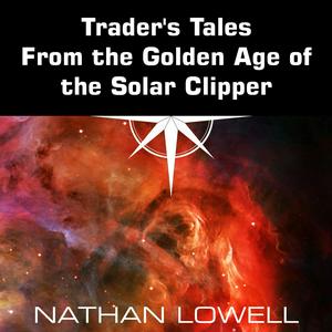 Ascolta Trader's Tales From the Golden Age of the Solar Clipper nell'app