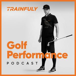 Ascolta Trainfuly Golf Performance Podcast nell'app