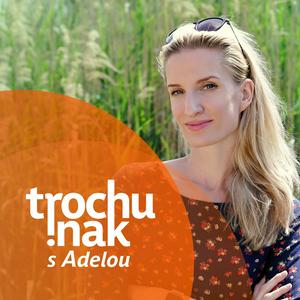 Ascolta Trochu inak s Adelou nell'app