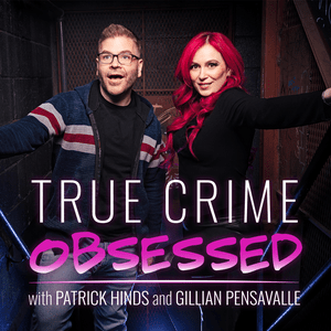 Ascolta True Crime Obsessed nell'app