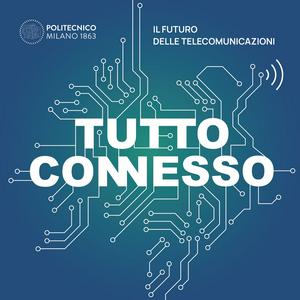 Ascolta Tutto Connesso: Il Futuro delle Telecom nell'app