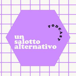 Ascolta Un salotto alternativo! nell'app