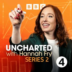 Ascolta Uncharted with Hannah Fry nell'app