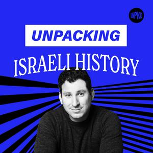 Ascolta Unpacking Israeli History nell'app