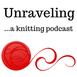 Ascolta Unraveling ...a knitting podcast nell'app