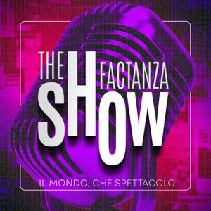 Ascolta The Factanza Show nell'app