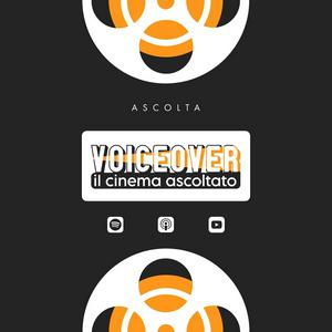 Ascolta VOICEOVER - il Cinema ascoltato nell'app