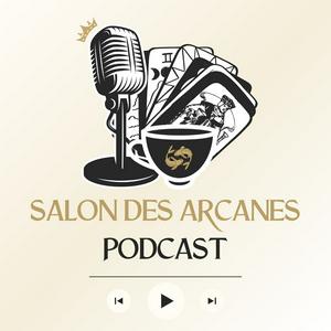 Ascolta Salon des Arcanes Podcast nell'app