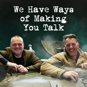 Ascolta WW2 Pod: We Have Ways of Making You Talk nell'app