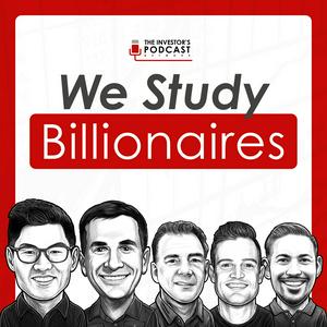 Ascolta We Study Billionaires - The Investor’s Podcast Network nell'app