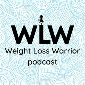 Ascolta Weight Loss Warrior Podcast nell'app