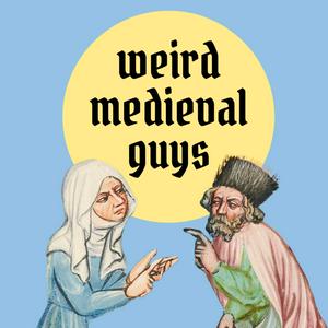 Ascolta Weird Medieval Guys nell'app