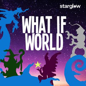 Ascolta What If World - Stories for Kids nell'app