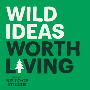 Ascolta Wild Ideas Worth Living nell'app