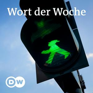 Ascolta Wort der Woche | Audios | DW Deutsch lernen nell'app