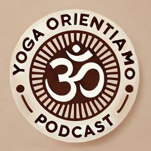 Ascolta Yoga Orientiamo Podcast nell'app