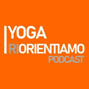 Ascolta Yoga Orientiamo Podcast nell'app