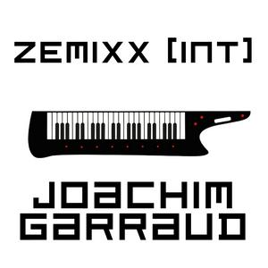 Ascolta ZeMIXX by Joachim Garraud (Intl version) nell'app